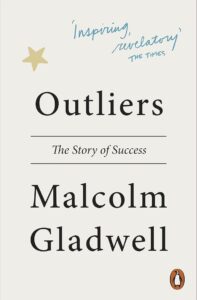 MALCOLM Gladwell Outliers