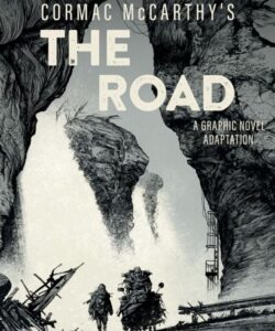 A picture of "The Road", the best book written by Cormac McCarthy. Which is one of the best books he has written.